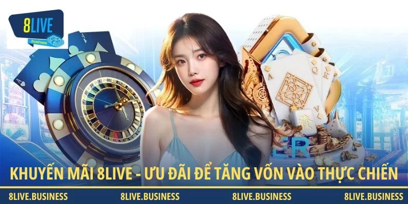 Tìm hiểu ngay các khuyến mãi 8LIVE