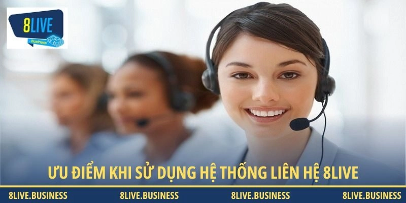 Tổng hợp một số ưu điểm nổi bật khi nhận tư vấn tại 8LIVE
