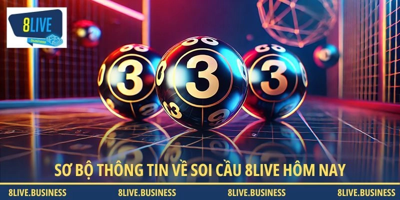 Sơ bộ về soi cầu 8LIVE hôm nay dễ hiểu