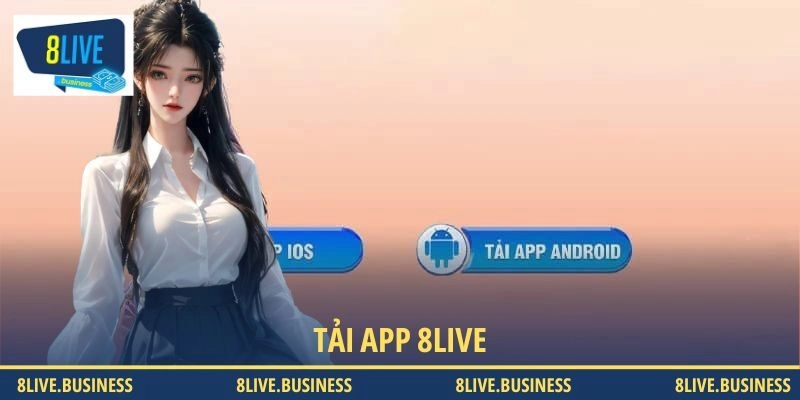 Tải app 8LIVE chi tiết
